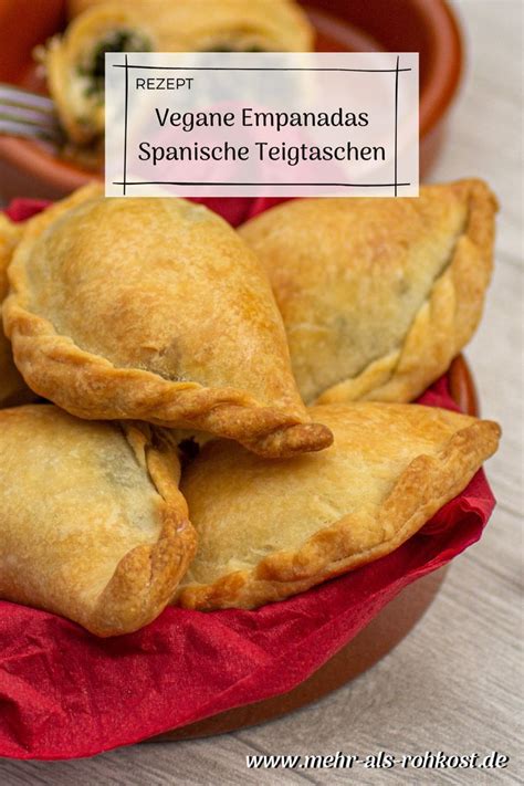 Vegane Empanadas Spanische Teigtaschen Mehr Als Rohkost De Rezept