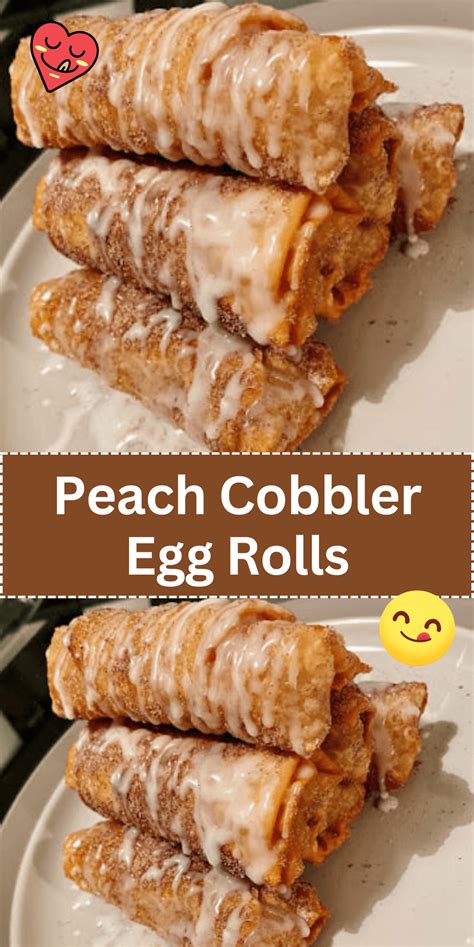 Peach Cobbler Egg Rolls Artofit