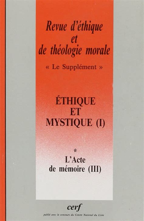 Revue d éthique et de théologie morale numéro 212 Ethique et mystique I