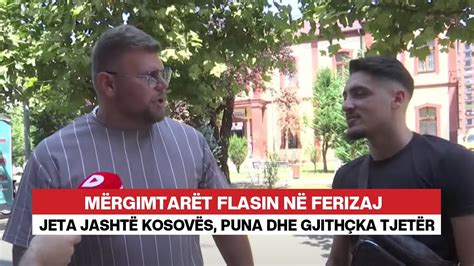 M Rgimtar T Flasin N Ferizaj Jeta Jasht Kosov S Puna Dhe Gjith Ka