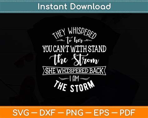 They Whispered To Her You Cannot Withstand The Storm Svg File