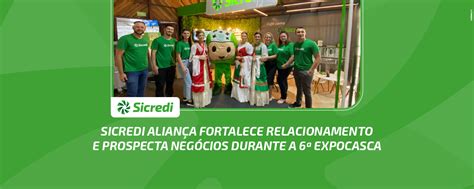 Sicredi Aliança fortalece relacionamento e prospecta negócios durante a