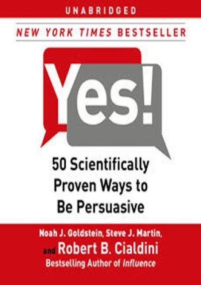 BOOK PDF Yes 50 Scientifically Proven Ways To Be Persuasive