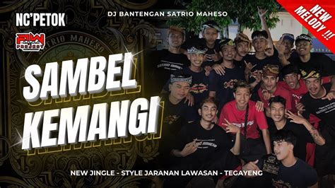 SAMBEL KEMANGI STYLE JARANAN LAWASAN NEW JINGLE SATRIO MAHESO