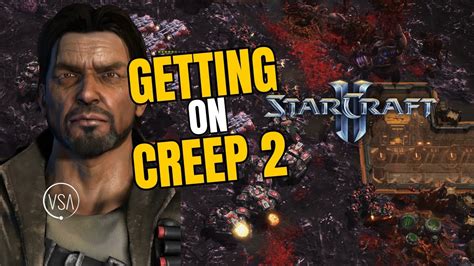 Getting On Creep 2 StarCraft 2 Getting Good Silver League 1v1