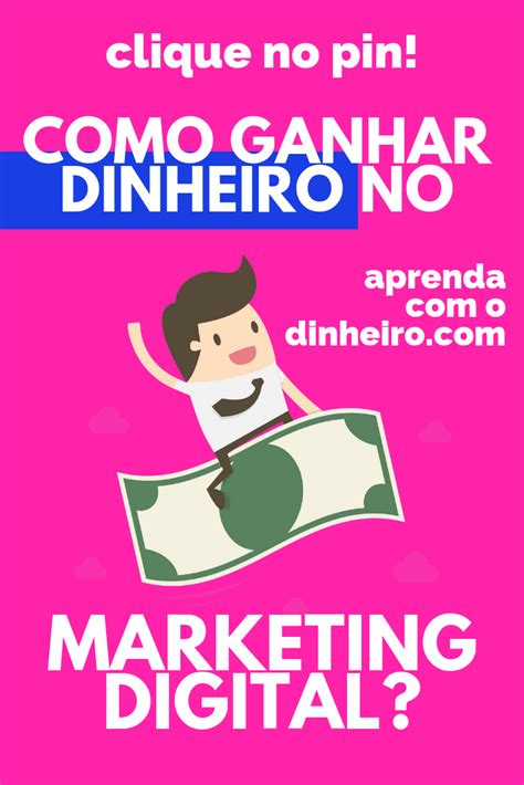 Como Ganhar Dinheiro No Marketing Digital Marketing Digital Marketing Ganhar Dinheiro