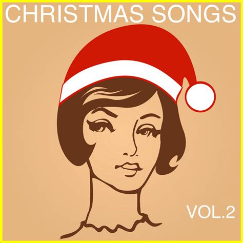 Christmas Songs Vol 2 Compilation By Various Artists Spotify