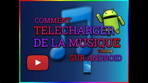 TUTO Comment télécharger de la musique gratuitement sur Android