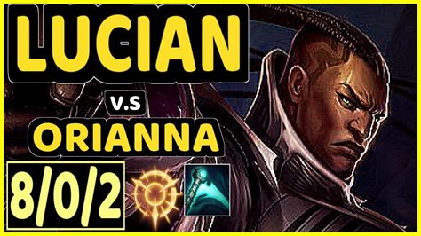 MAGIFELIX LUCIAN Vs ORIANNA 8 0 2 KDA MID GAMEPLAY EUW Ranked