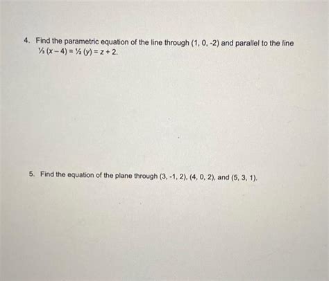 Solved 4 Find The Parametric Equation Of The Line Through Chegg