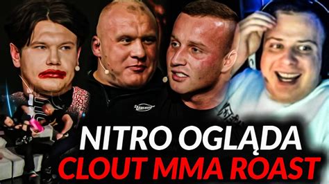 NITRO OGLĄDA CLOUT MMA 3 ROAST ZAŁĘCKI VS MARCOŃ VS WIELKI BU YouTube