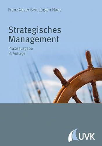 Strategisches Management Praxisausgabe Franz Xaver