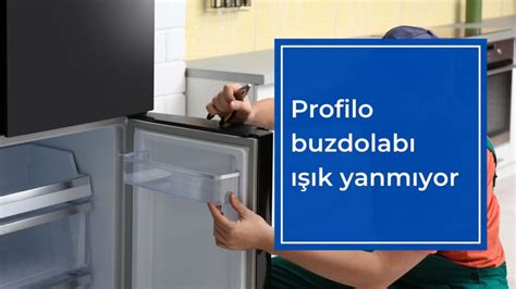 Profilo buzdolabı Led lambası yanmıyor