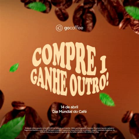 PUBLICOA EVENTOS Compre um ganhe outro Go Coffee lança ação