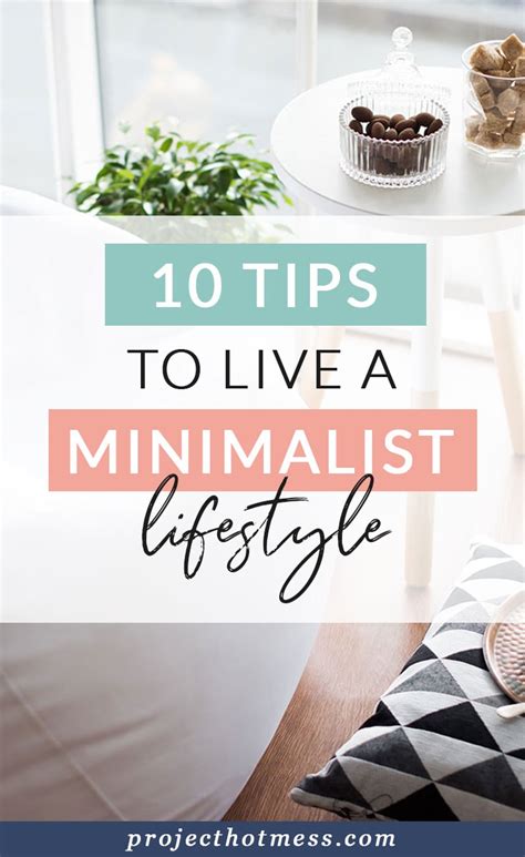 10 Tips To Live A Minimalist Lifestyle - 8 - Project Hot Mess