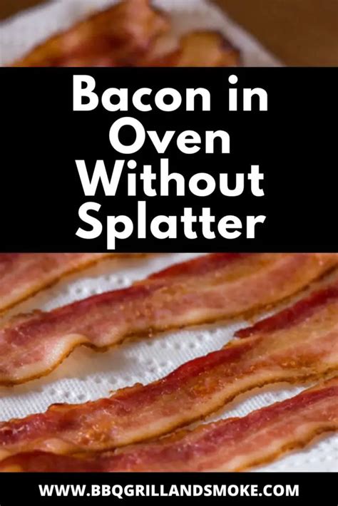 How To Cook Bacon In Oven Without Splatter Bbq Grill And Smoke