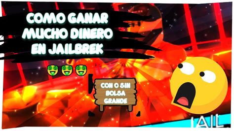 Como Ganar Mucho Dinero En Jailbreak YouTube