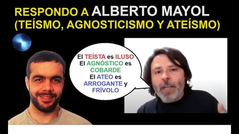 Respuesta A Albertomayolmiranda Teísmo Agnosticismo Y Ateísmo