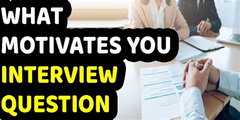 What Motivates You Interview Question Answers