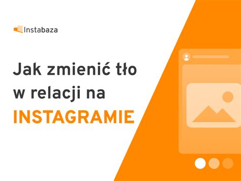 Jak zmienić tło w relacji na Instagramie