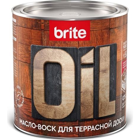 Масло-воск для террасной доски BRITE FLEXX бесцветное, банка 0.75 л ...