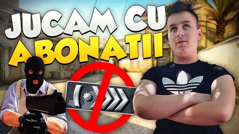 Live Csgo Romania Jucam Cu Abonati YouTube