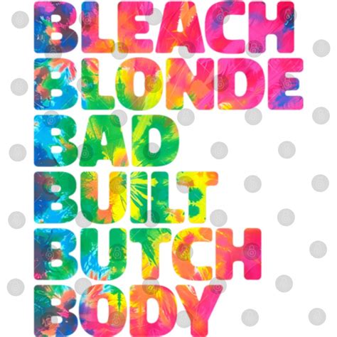Bleached Blonde Bad Built Butch Body Funny Political Meme Gifts Trend Bibs Sold By Sarah2jmar2