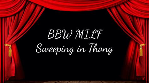 BBW MILF Sweeping In Thong Jackie Synn Clips4Sale