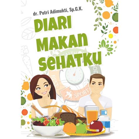 Jual Buku Diari Makan Sehatku Buku Catatan Makan Sehat Untuk Hidup Lebih Sehat Shopee Indonesia