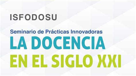 Seminario de Prácticas Innovadoras la Docencia en el siglo XXI YouTube