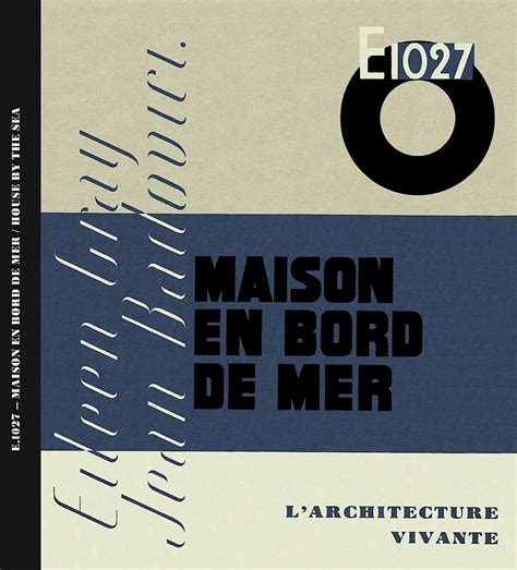 Eileen Gray Jean Badovici E1027 Maison En Bord De Mer Imbernon