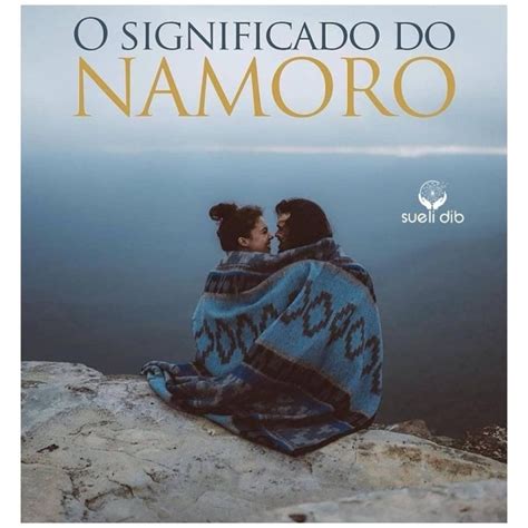 O Que Significa Namorando