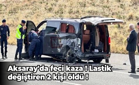 Aksaray Da Feci Kaza Lastik De I Tiren Ki I Ld Aksaraynehaber