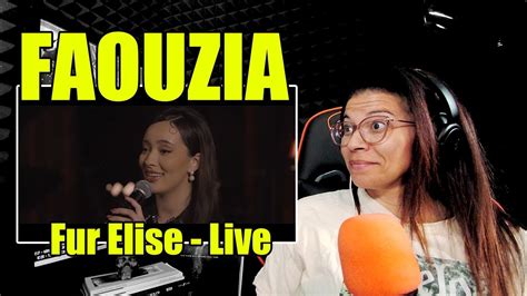 Faouzia Fur Elise Live Performance Reaction Youtube