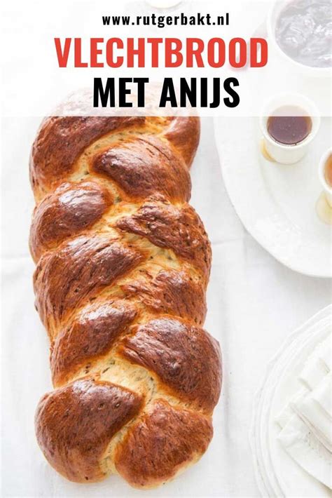 Vlechtbrood Met Anijs Bakken Recept Recepten Gevlochten Brood