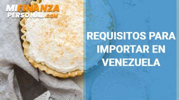 Requisitos Para Importar En Venezuela