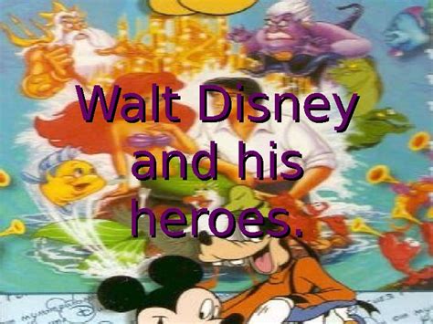 Walt Disney And His Heroes