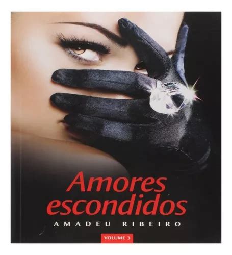 Amores Escondidos Vol De Amadeu Ribeiro Editora Vida E Consciencia