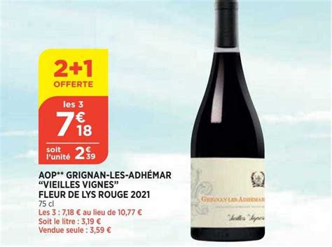 Promo Aop Grignan les adhémar vieilles Vignes Fleur De Lys Rouge 2021