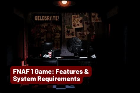 Fnaf 1 Game Features And System Requirements