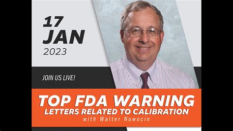 Top Fda Warning Letters Related To Calibration With Walter Nowocin