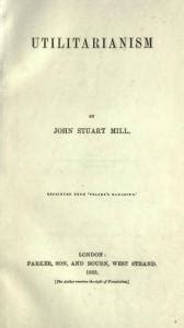 Utilitarianism By John Stuart Mill