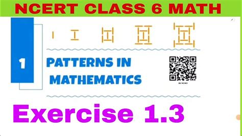 Ncert Class 6 Maths Exercise 1 3 Chapter 1 Patterns In Mathematics Ganita Prakash Youtube