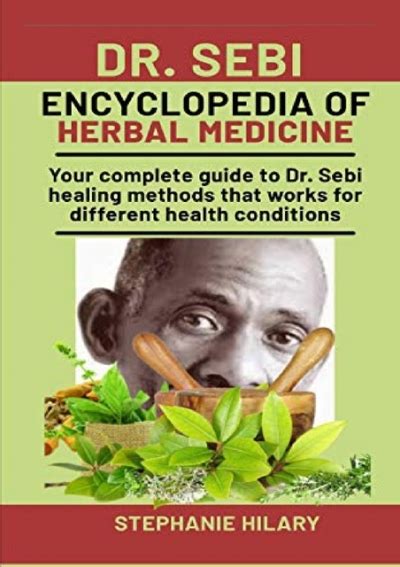 [pdf] Dr Sebi Encyclopedia Of Herbal Medicine Your Complete Guide To