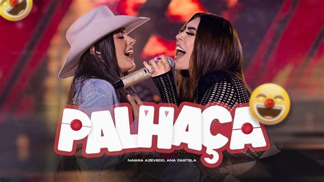 Palha A Naiara Azevedo E Ana Castela Audio Oficial Youtube