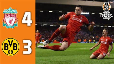 Liverpool Vs Borussia Dortmund 4 3 Extended Highlights And Goals