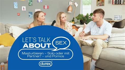 Masturbieren Solo Oder Mit Partner Und Pornos Let S Talk About Sex Mit Durex YouTube