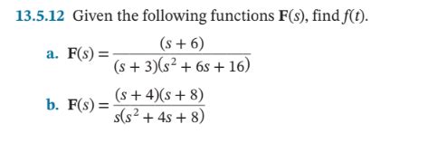 Solved Given The Following Functions F S Find F T Chegg