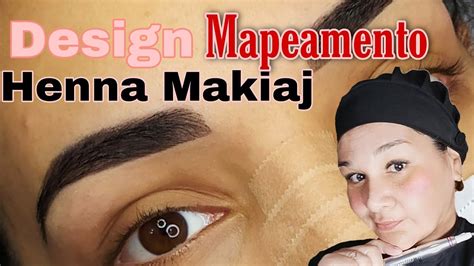 Design Mapeamento E Henna Makiaj YouTube