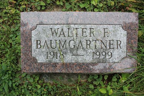 Walter F Baumgartner 1918 1999 Find A Grave Memorial